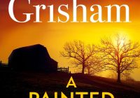 John Grisham Books Painted House: A Masterpiece of Coming of Age