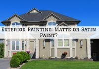 Exterior House Paint: Flat or Satin? The Ultimate Guide